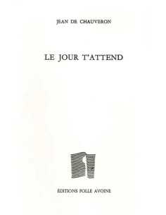 Le jour t'attend De Jean de Chauveron | 9782868102201 |