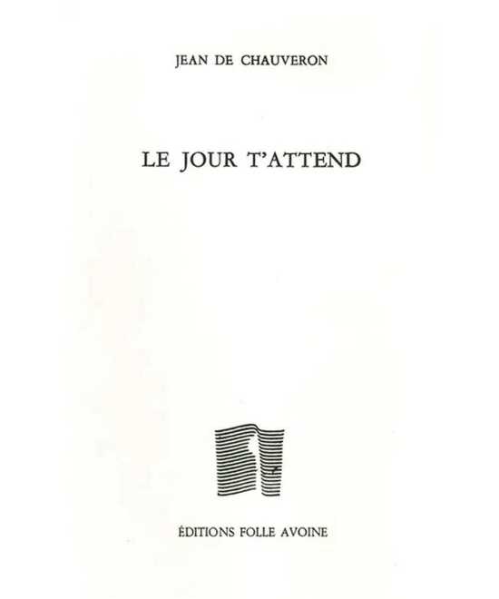 Le jour t'attend De Jean de Chauveron | 9782868102201 |