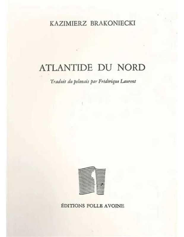 Atlantide du Nord De Kazimierz Brakoniecki | 9782868102164 |