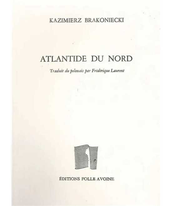 Atlantide du Nord De Kazimierz Brakoniecki | 9782868102164 |