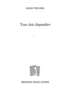 Tout doit disparaître De Serge Wellens | 9782868102089 |