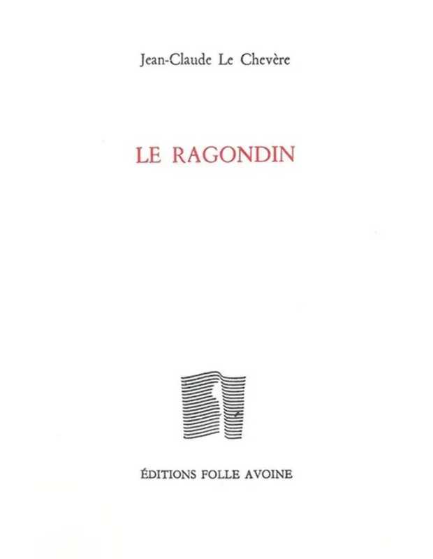 Le ragondin De Jean-Claude Le Chevère | 9782868102102 |