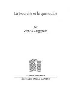 La fourche et la quenouille De Jules Lequier | 9782868102027 |