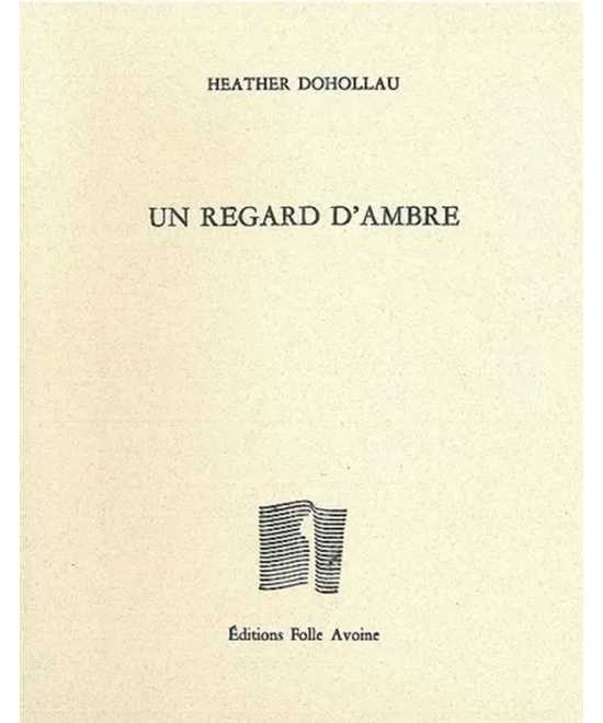 Un regard d'ambre De Heather Dohollau | 9782868101914 |