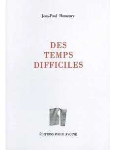 Des temps difficiles De Jean-Paul Hameury | 9782868101884 |
