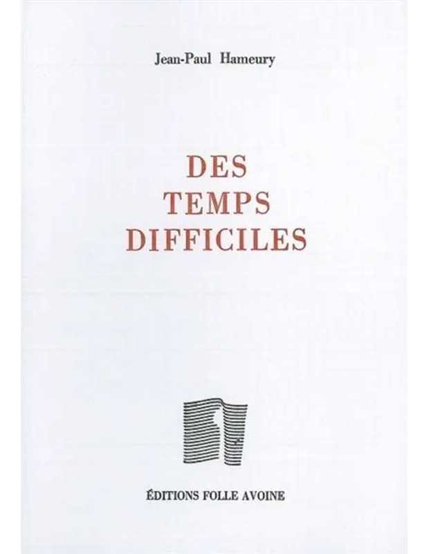 Des temps difficiles De Jean-Paul Hameury | 9782868101884 |