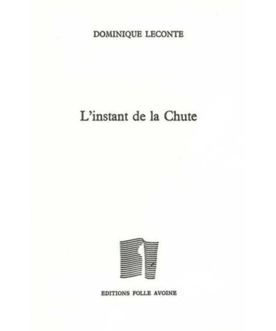 L'instant de la chute De Dominique Leconte | 9782868101709 |