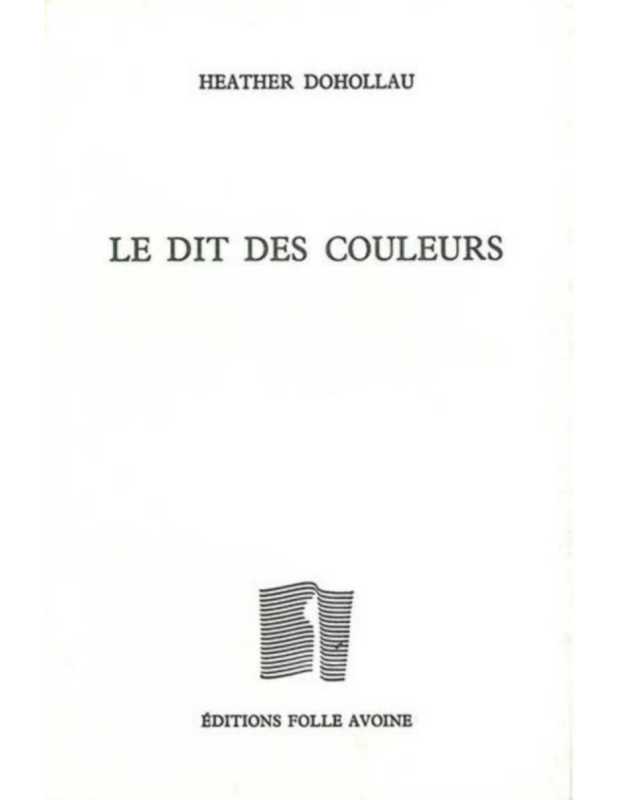 Le dit des couleurs De Heather Dohollau | 9782868101587 |