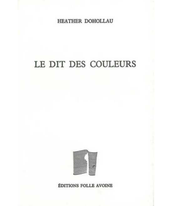 Le dit des couleurs De Heather Dohollau | 9782868101587 |