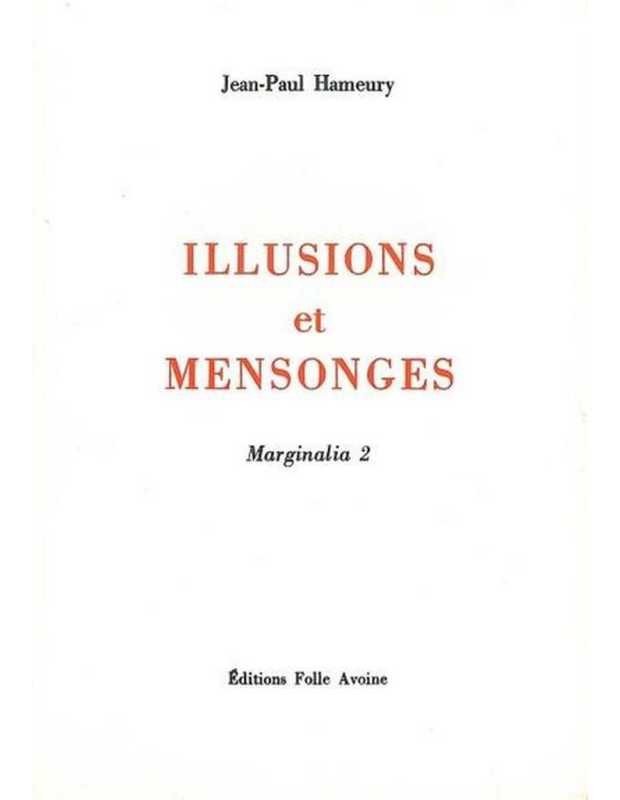 Marginalia Vol. 2. Illusions et mensonges De Jean-Paul Hameury | 9782868101532 |