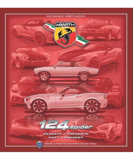 Abarth 124 spider Passato e presente | 9788898344536 |