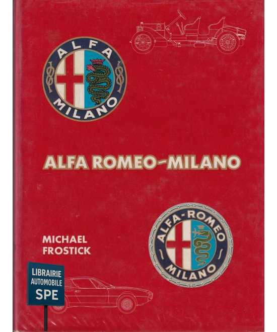 Alfa Romeo Milano De Michael Frostick | 9780901564122 |
