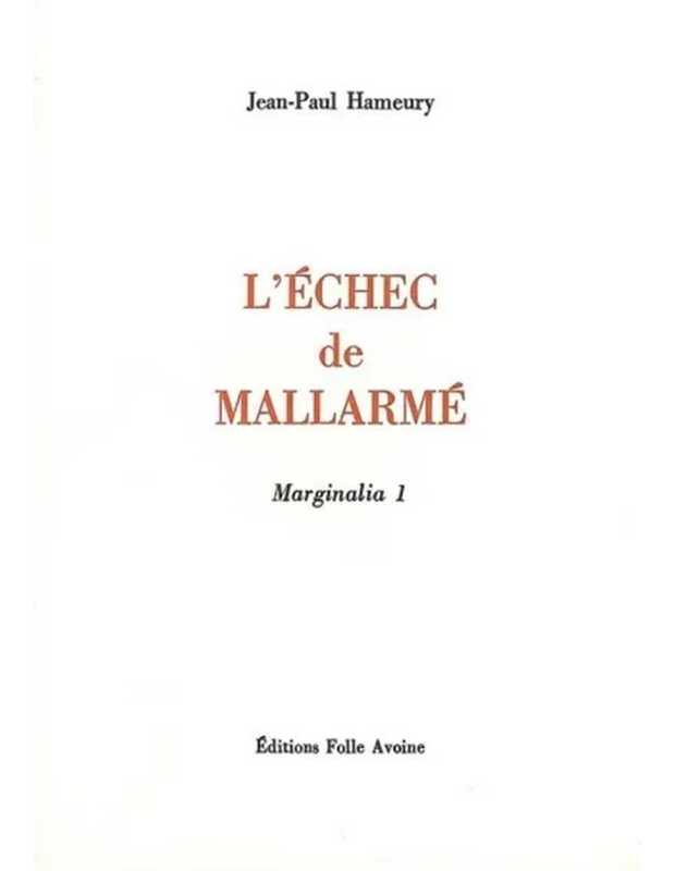 L'échec de Mallarmé De Jean-Paul Hameury | 9782868101303 |