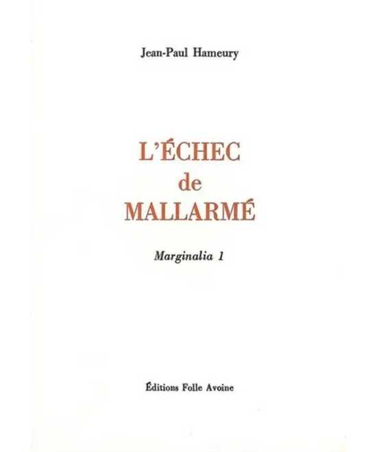L'échec de Mallarmé De Jean-Paul Hameury | 9782868101303 |