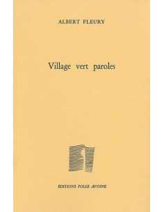 VILLAGE VERT PAROLES De Albert Fleury | 9782868101181 |