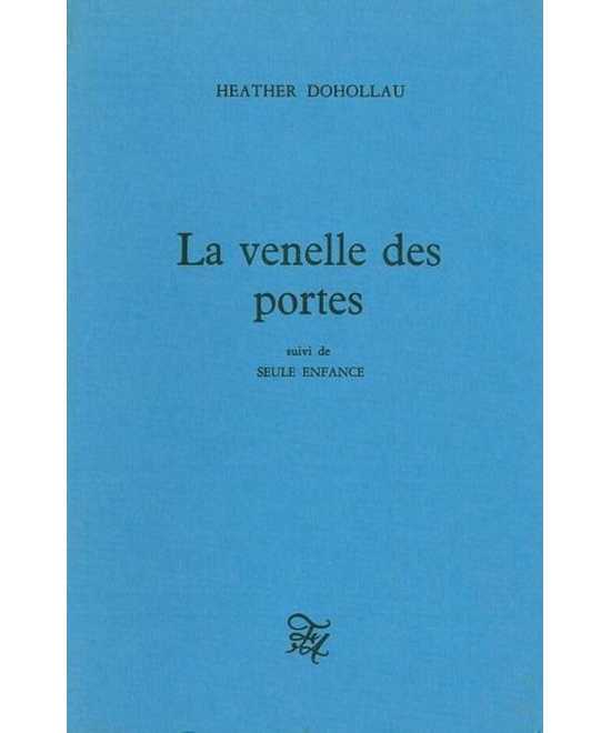 LA VENELLE DES PORTES De Heather Dohollau | 9782868101143 |
