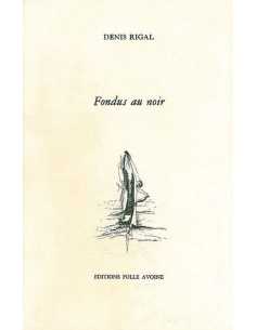 FONDUS AU NOIR De Denis Rigal | 9782868101112 |