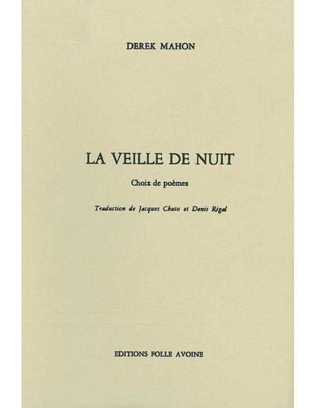 LA VEILLE DE NUIT De Derek Mahon | 9782868101082 |