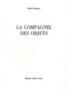 LA COMPAGNIE DES OBJETS De Michel Pagnoux | 9782868101037 |