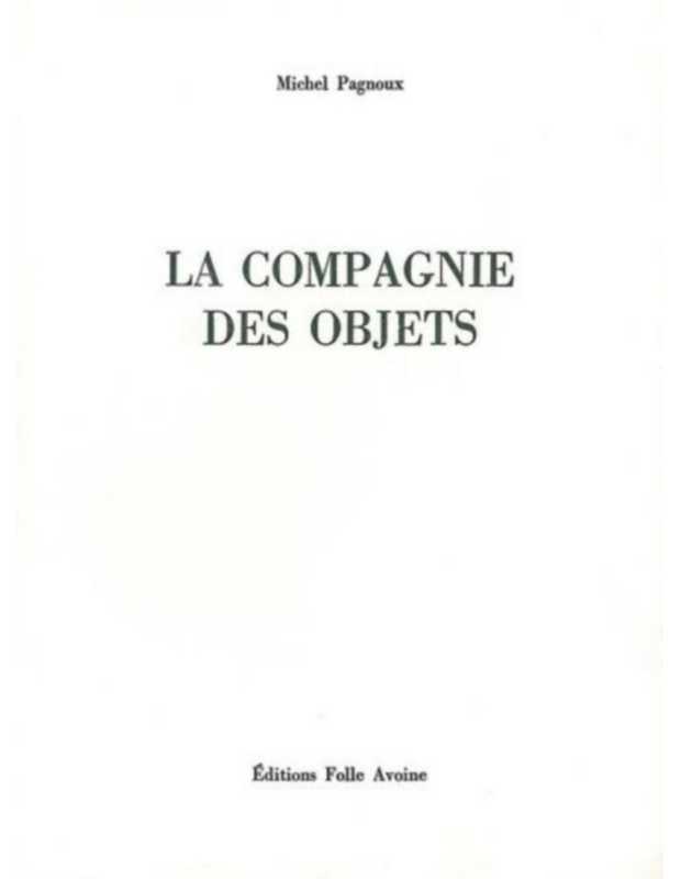 LA COMPAGNIE DES OBJETS De Michel Pagnoux | 9782868101037 |