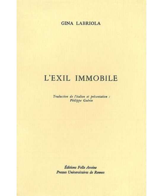 L' EXIL IMMOBILE De Gina Labriola | 9782868101044 |