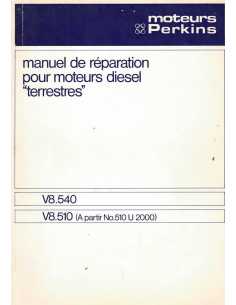 Manuel Réparation Moteur PERKINS V8.540 et V8.510 | MR Moteur PERKINS Terrestres |
