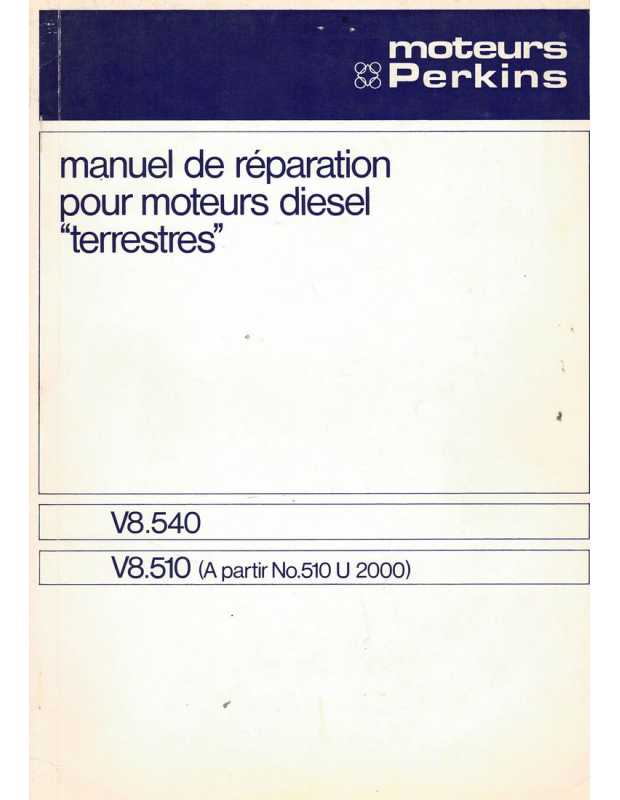 Manuel Réparation Moteur PERKINS V8.540 et V8.510 | MR Moteur PERKINS Terrestres |