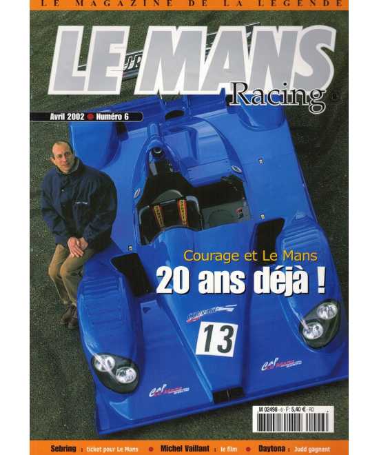 Le Mans Racing N°6 - Courage et Le Mans | Mans Racing N°6 |