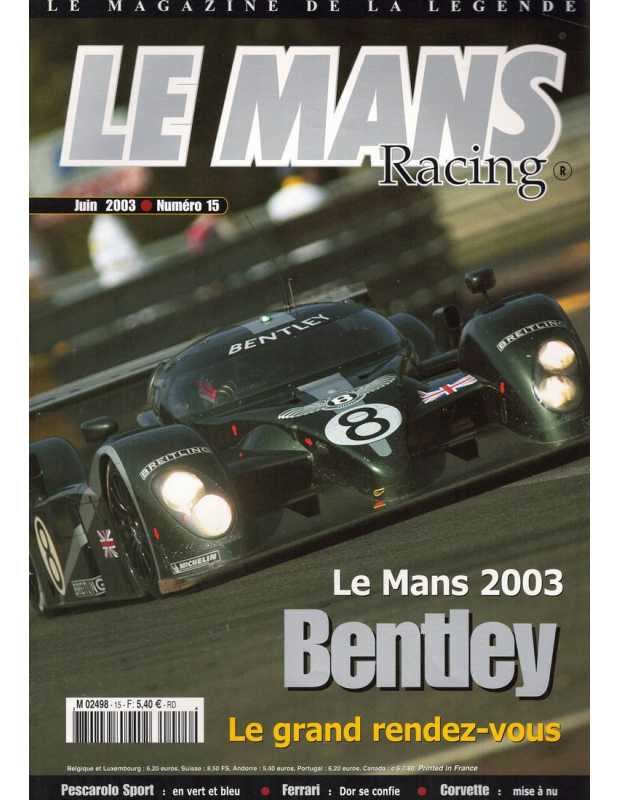 Le Mans Racing N°15 - Bentley, Le Mans 2003 | Mans Racing N°15 |