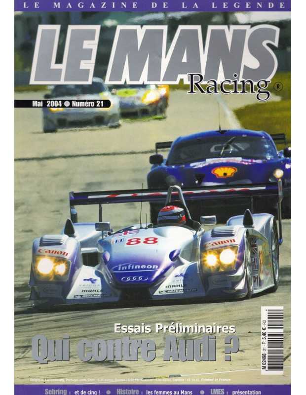 Le Mans Racing N°21 - Essais Préliminaires, qui contre AUDI ? | Mans Racing N°21 |