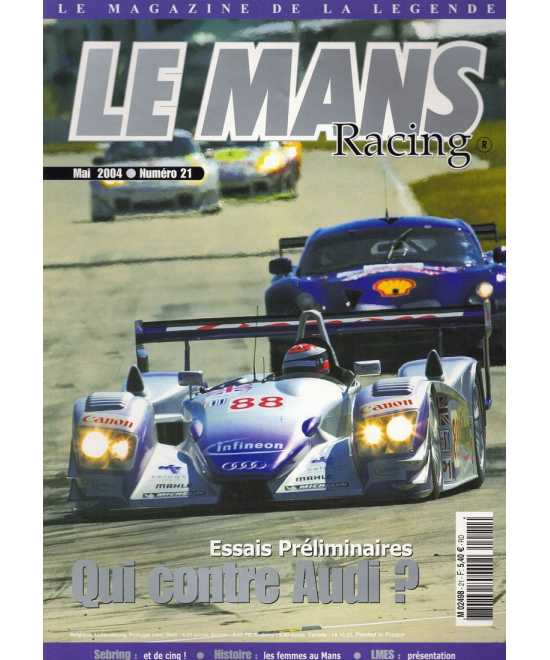 Le Mans Racing N°21 - Essais Préliminaires, qui contre AUDI ? | Mans Racing N°21 |