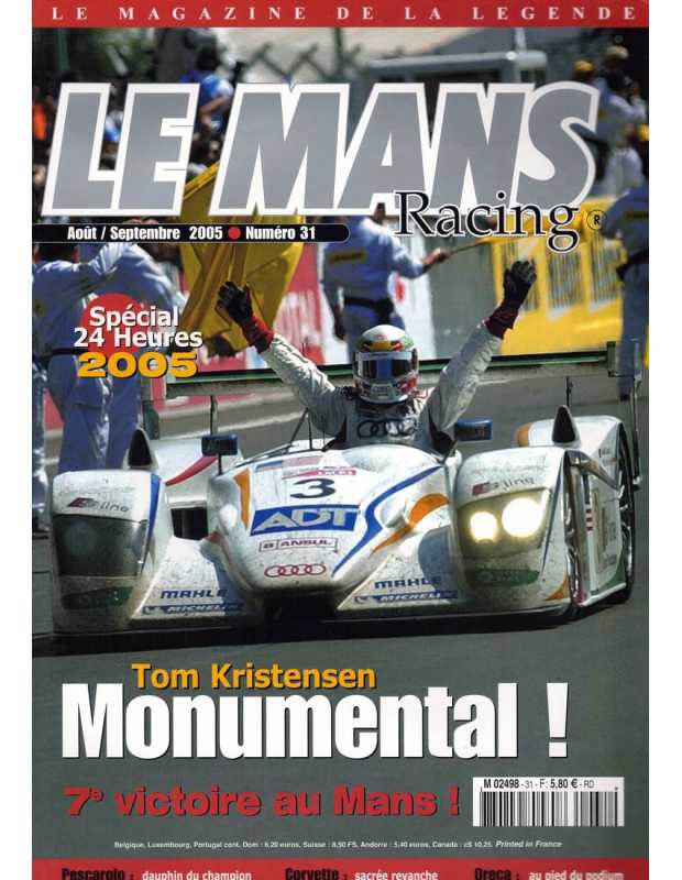Le Mans Racing N°31 - Tom Kristensen, Monumental ! | Mans Racing N°31 |