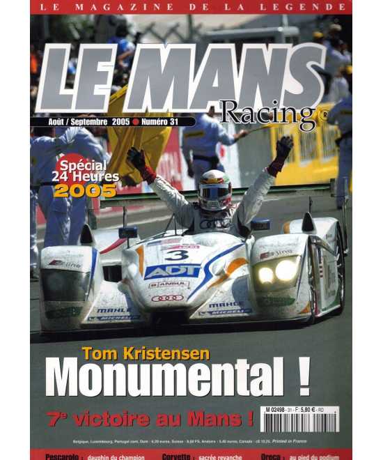 Le Mans Racing N°31 - Tom Kristensen, Monumental ! | Mans Racing N°31 |