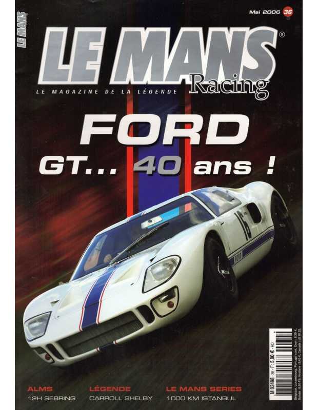 Le Mans Racing N°36 - FORD GT...40 ans ! | Mans Racing N°36 |
