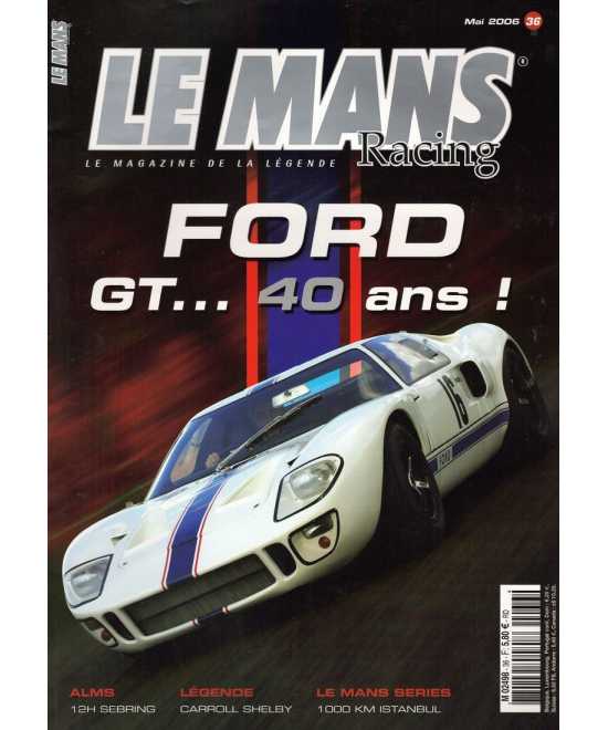 Le Mans Racing N°36 - FORD GT...40 ans ! | Mans Racing N°36 |