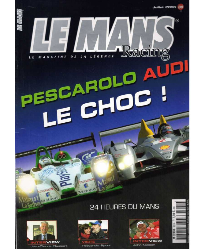 Le Mans Racing N°38 - Pescarolo Vs Audi, Le Choc ! | Mans Racing N°38 |