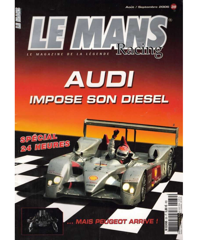Le Mans Racing N°39 - Audi, Impose son diesel | Mans Racing N°39 |