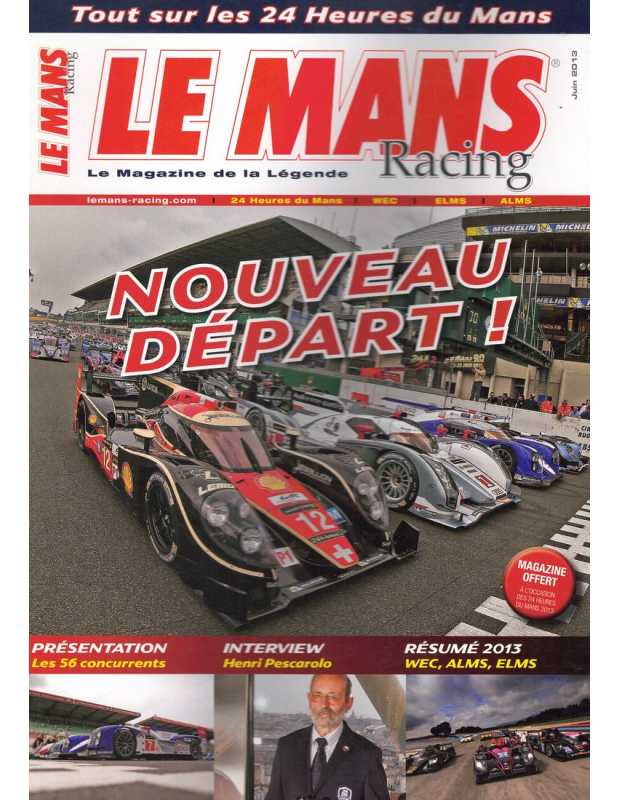 Le Mans Racing - Tout sur les 24 heures du Mans 2013 | Mans Racing N°Spécial |