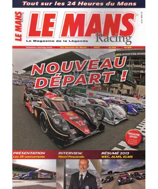 Le Mans Racing - Tout sur les 24 heures du Mans 2013 | Mans Racing N°Spécial |