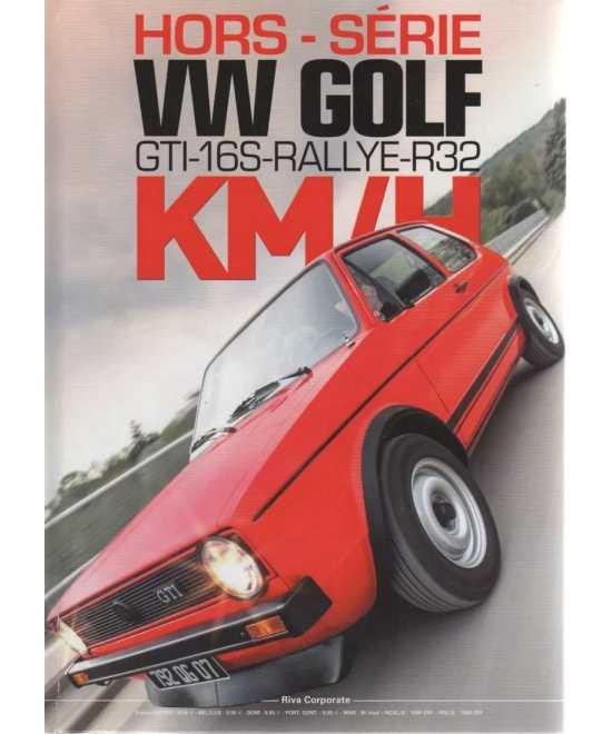 Hors-série VW GOLF GTi-16s-Rallye et R32 | Hors-série KM/H  VW GOLF |