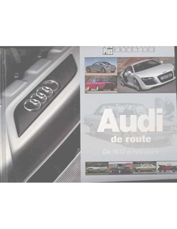 Toutes les Audi de Route, de 1910 à nos jours (2009) | 9782950695369 |