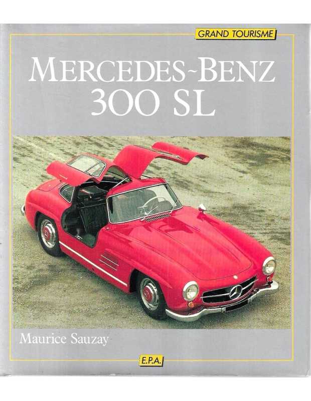 Mercedes-Benz 300 SL - Grand Tourisme Ed. EPA | 9782851201997 |