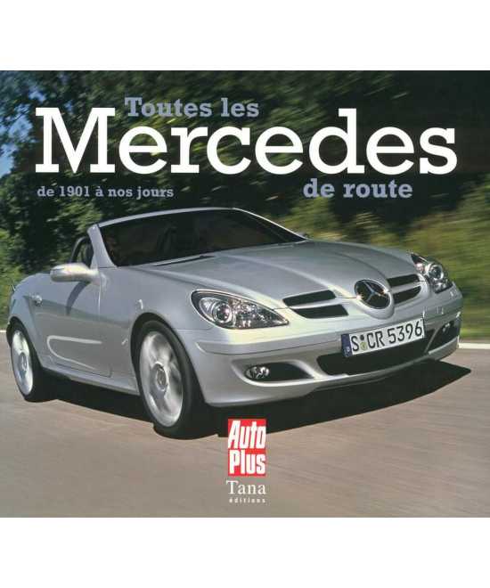 Toutes les Mercedes de route de 1901 à nos jours (2008) | 9782845674585 |