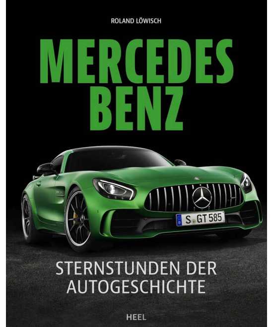 Mercedes-Benz - Sternstunden der Autogeschichte De Roland Löwisch | 9783958439405 |