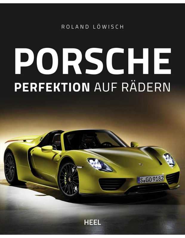Porsche - Perfektion auf Rädern De Roland Löwisch | 9783958438804 |