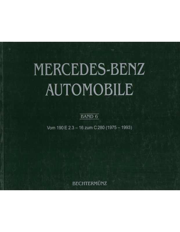 Mercedes-Benz Automobile (1975-1993) - Band 6 | BECHTERMUNZ Vol.6 |
