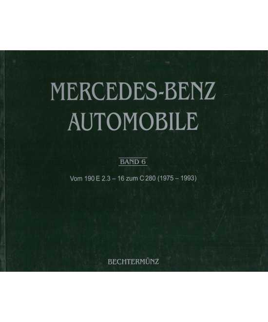 Mercedes-Benz Automobile (1975-1993) - Band 6 | BECHTERMUNZ Vol.6 |