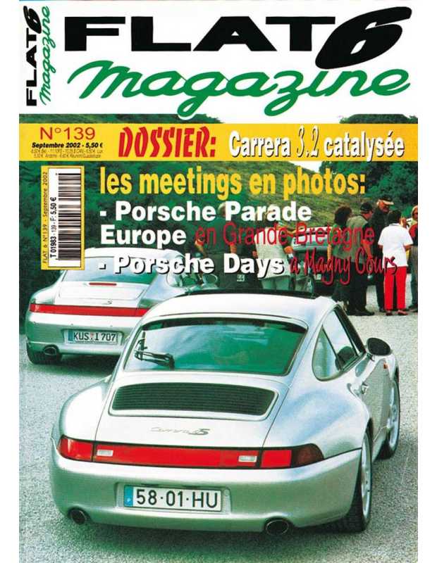 Flat 6 Magazine N°139 - Septembre 2002 Dossier : Porsche Carrera C3.2 | Flat6 N°139 |