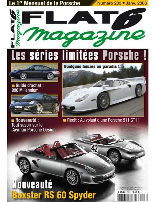 Flat 6 Magazine N°203 - Janvier 2008 Guide Achat : Porsche 996 Millennium | Flat6 N°203 |