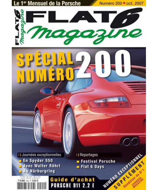 Flat 6 Magazine N°200 - Octobre 2007 Guide Achat : Porsche 911 2.2E | Flat6 N°200 |